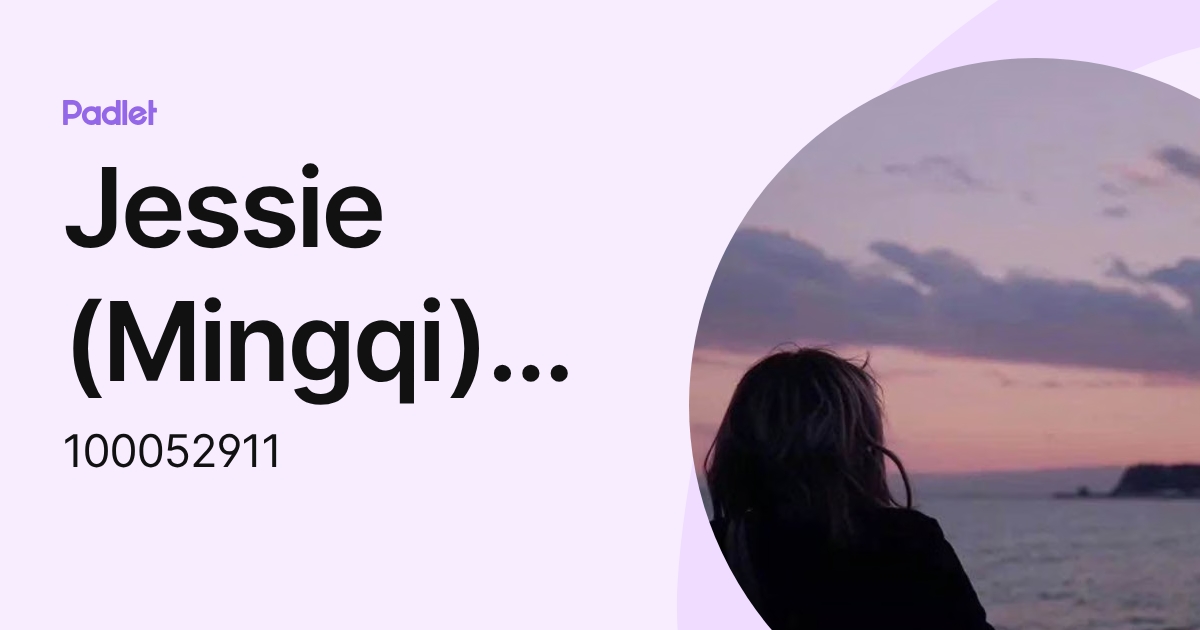 Jessie (Mingqi) Zhang (100052911) profile | Padlet