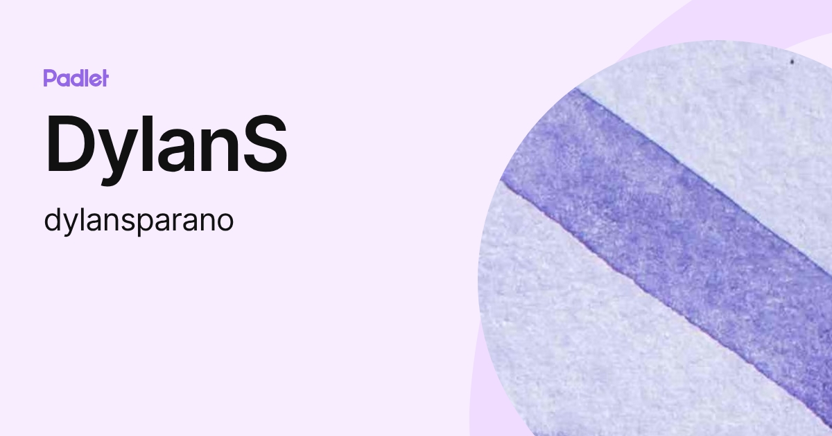 DylanS (dylansparano) profile | Padlet