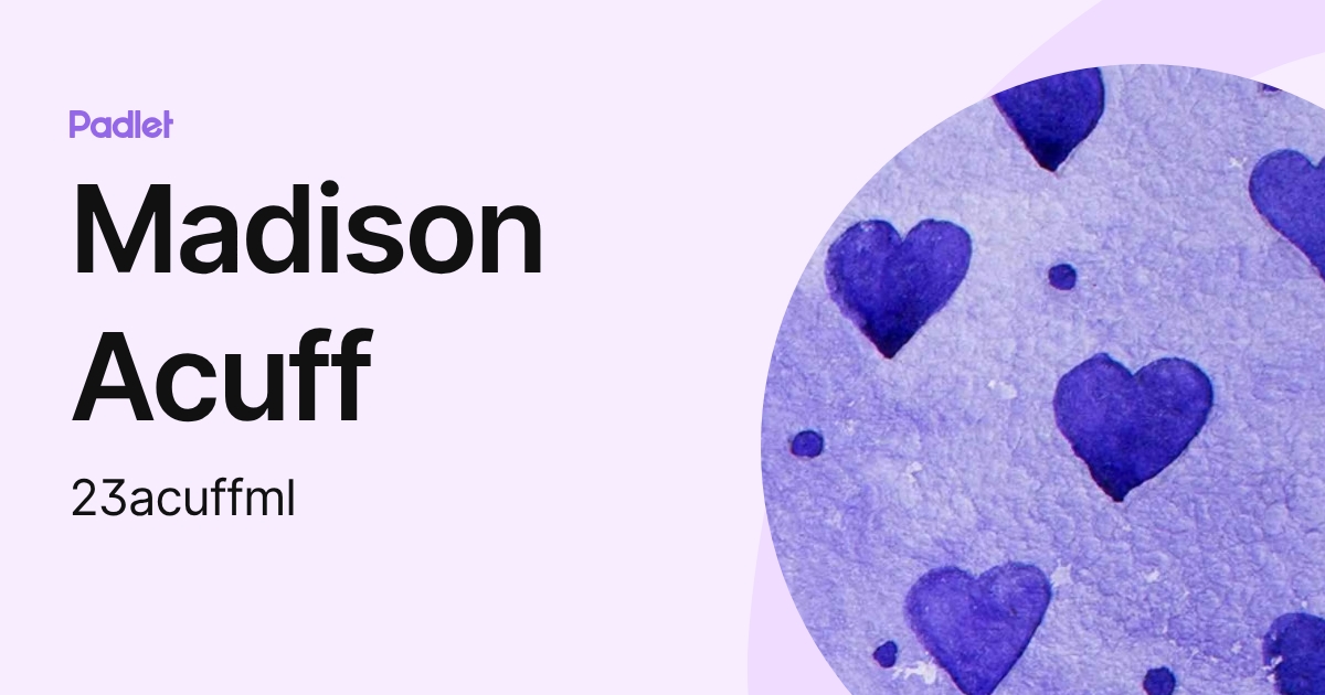 Madison Acuff (23acuffml) profile | Padlet