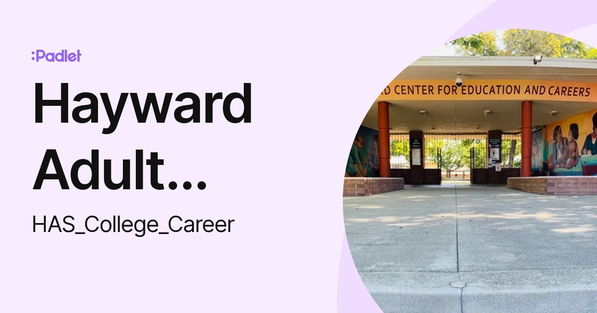 Hayward Adult School HAS College Career Profile Padlet hayward-adult-school-has-college-career-profile-padlet