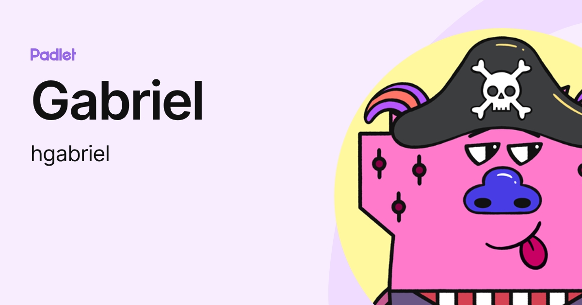 Gabriel (hgabriel) profile | Padlet