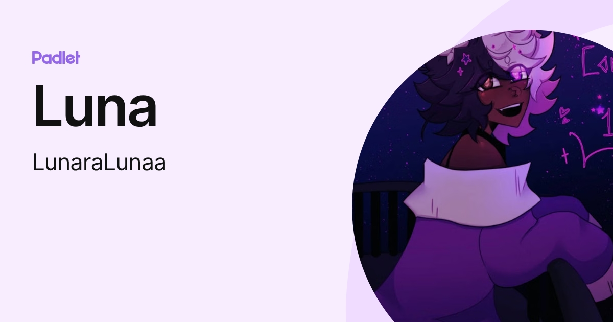 Luna (LunaraLunaa) profile | Padlet
