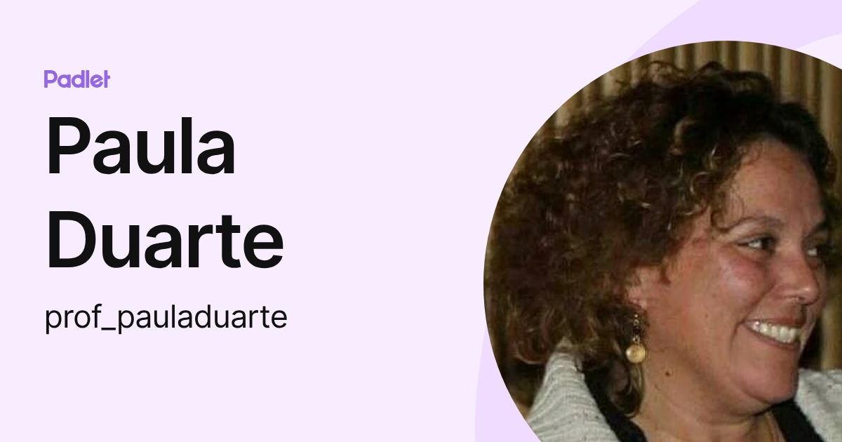 Paula Duarte (prof_pauladuarte) profile | Padlet