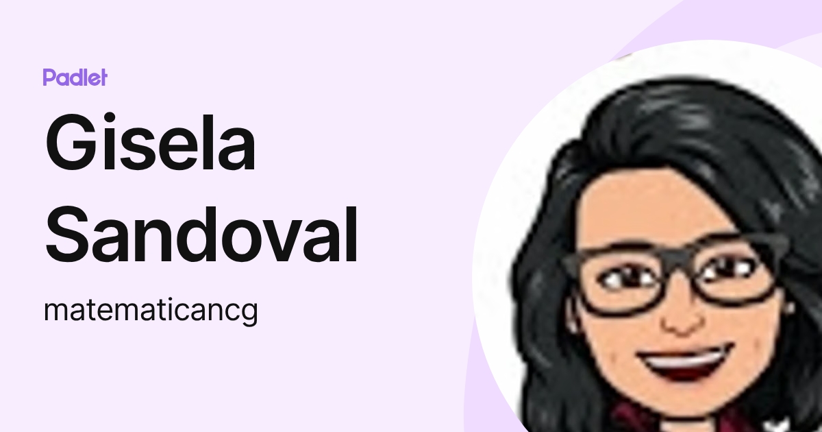 Gisela Sandoval (matematicancg) profile | Padlet