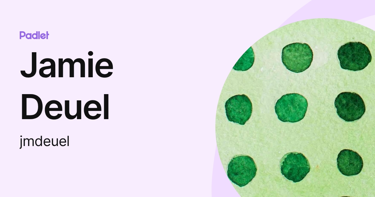 Jamie Deuel (jmdeuel) profile | Padlet