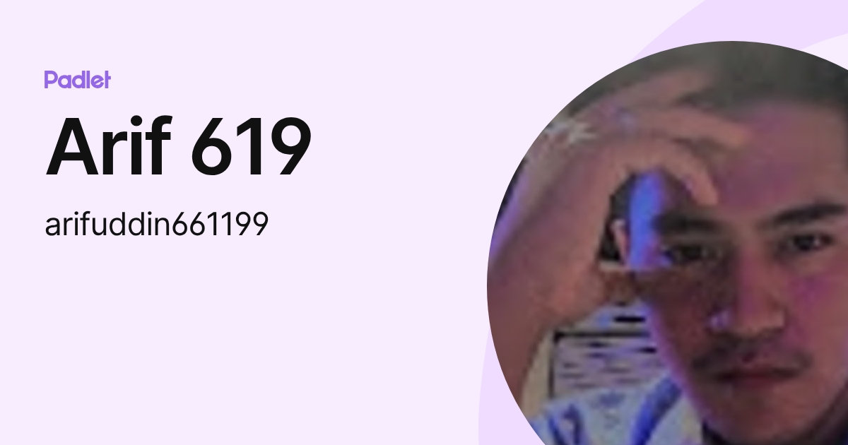 Arif 619 (arifuddin661199) profile | Padlet