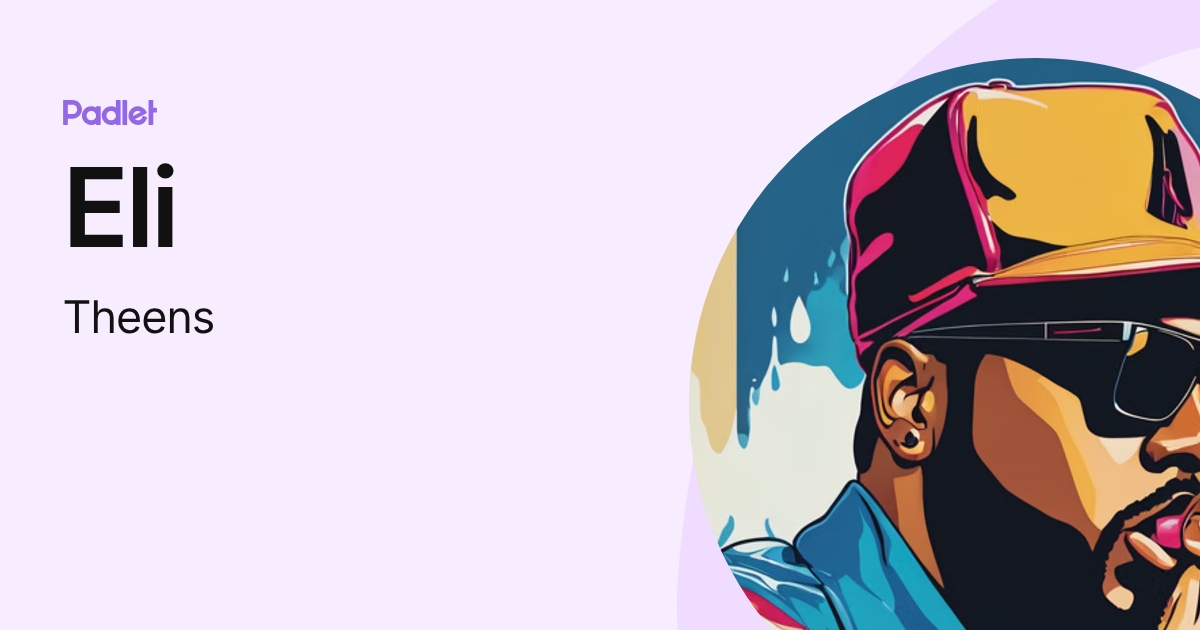 Eli (Theens) profile | Padlet
