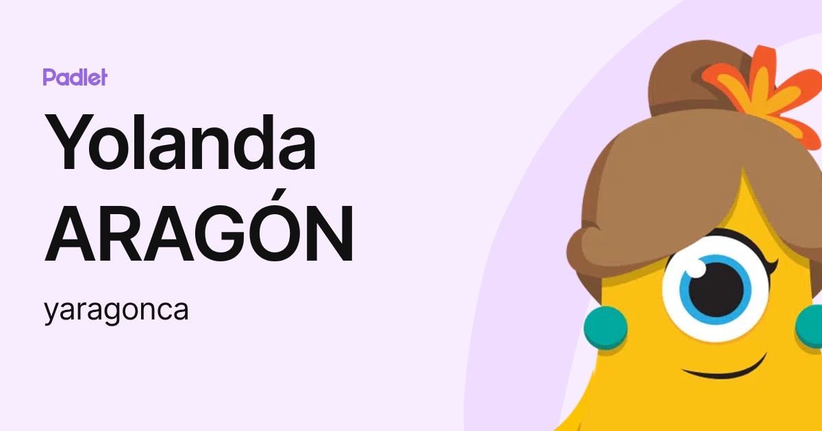 Yolanda ARAGÓN (yaragonca) profile | Padlet