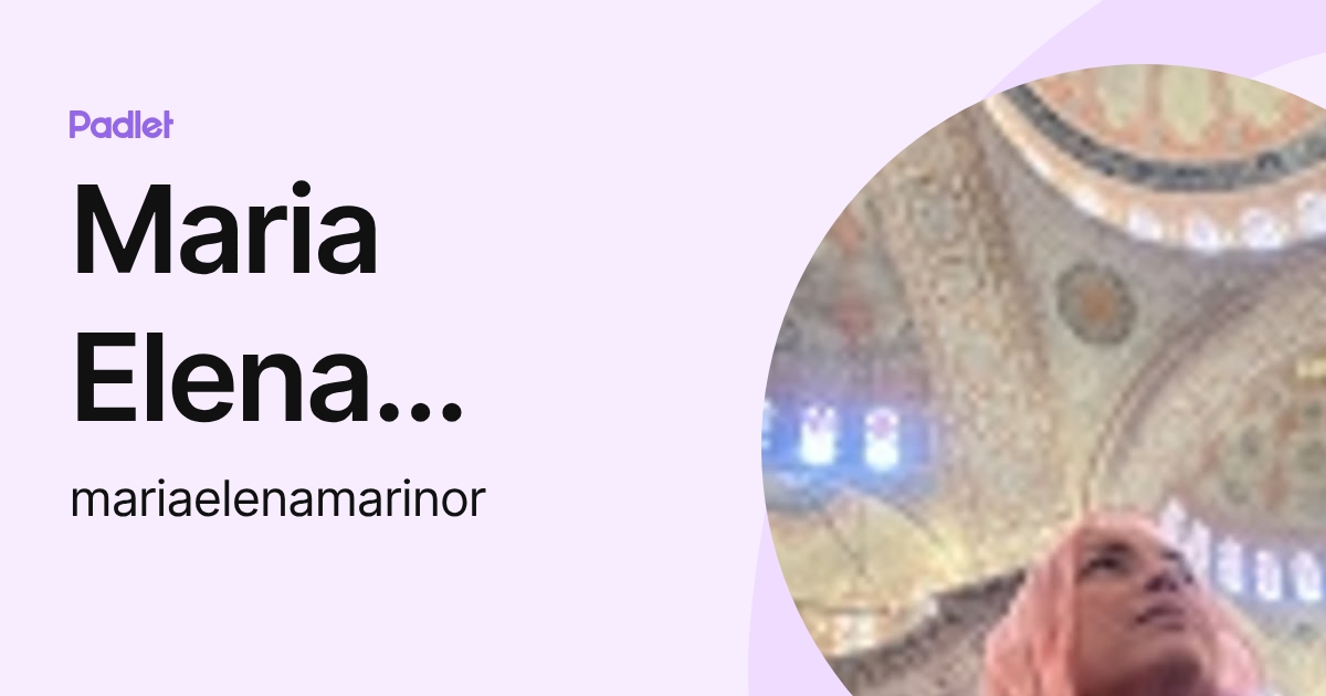 Maria Elena Marin O. (mariaelenamarinor) profile | Padlet