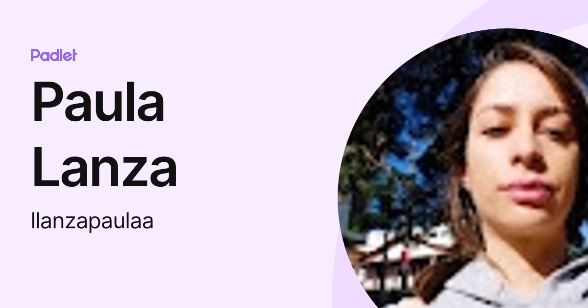 Paula Lanza (llanzapaulaa) profile | Padlet