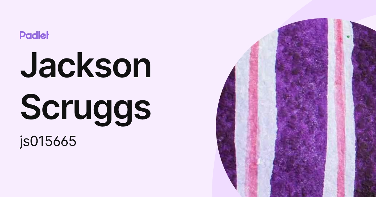 Jackson Scruggs (js015665) profile | Padlet