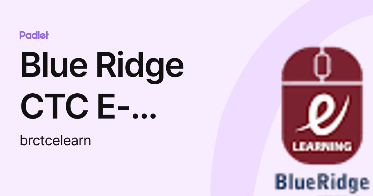 Blue Ridge CTC E-Learning (brctcelearn) profile | Padlet