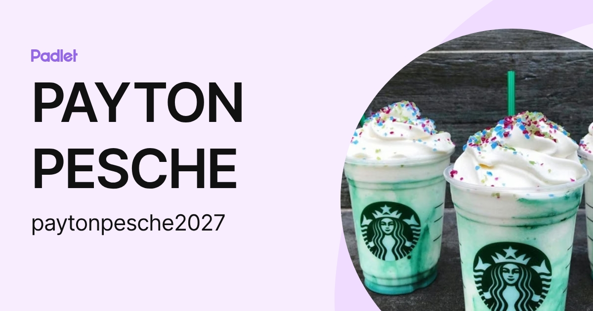 PAYTON PESCHE (paytonpesche2027) profile | Padlet