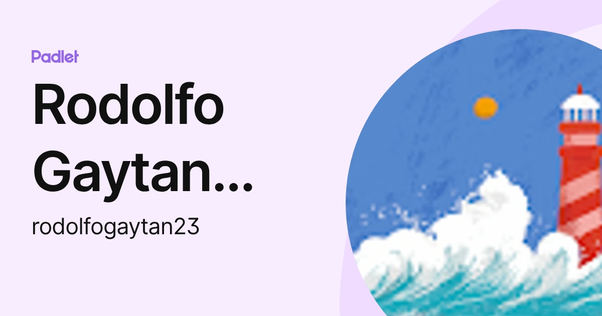 Rodolfo Gaytan Rodriguez (rodolfogaytan23) profile | Padlet