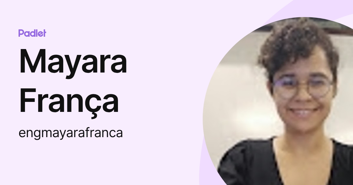 Mayara França (engmayarafranca) profile | Padlet