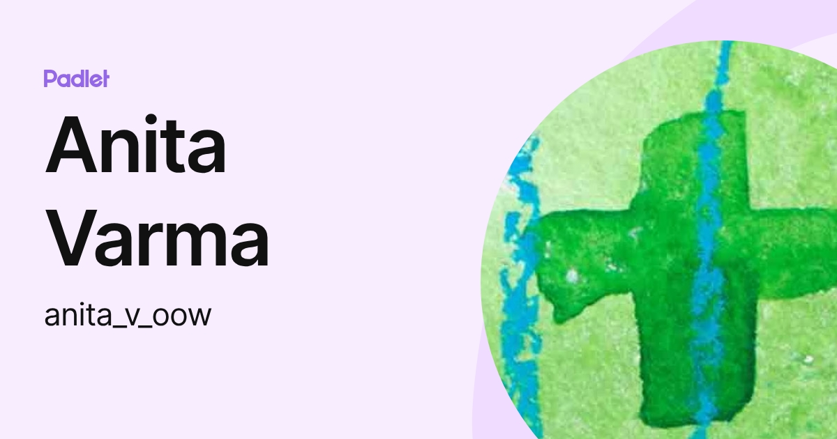 Anita Varma (anita_v_oow) profile | Padlet