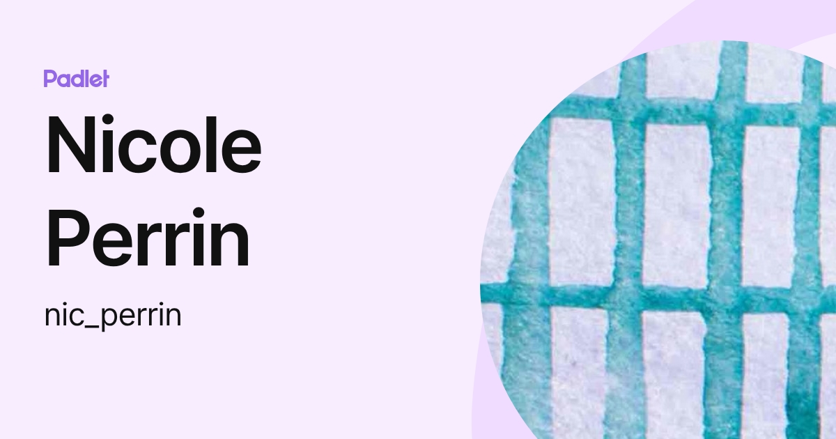 Nicole Perrin (nic_perrin) profile | Padlet