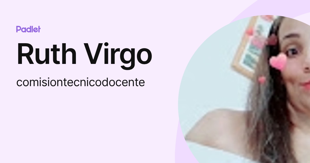 Ruth Virgo (comisiontecnicodocente) profile | Padlet