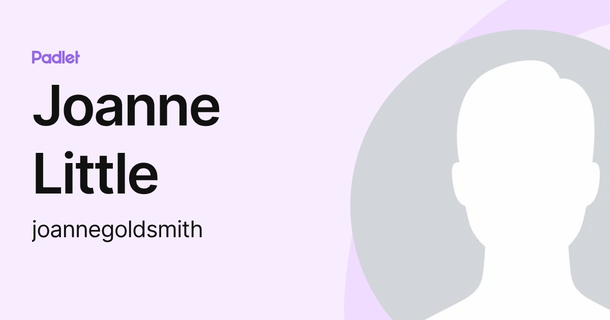 Joanne Little (joannegoldsmith) profile | Padlet