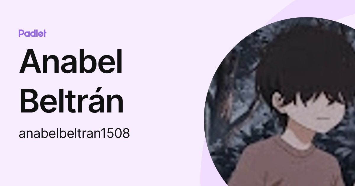 Anabel Beltrán (anabelbeltran1508) profile | Padlet