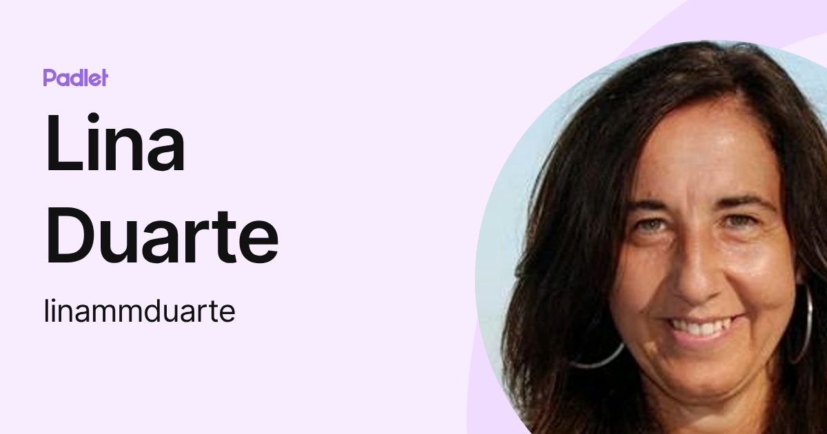 Lina Duarte (linammduarte) profile | Padlet