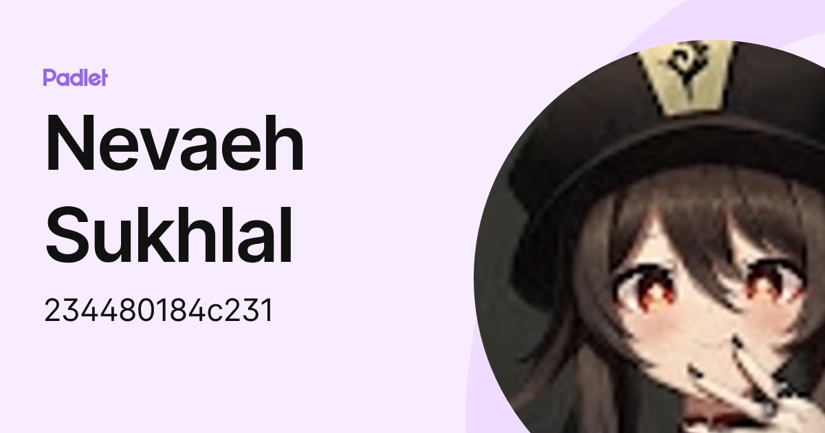 Nevaeh Sukhlal (234480184c231) profile | Padlet