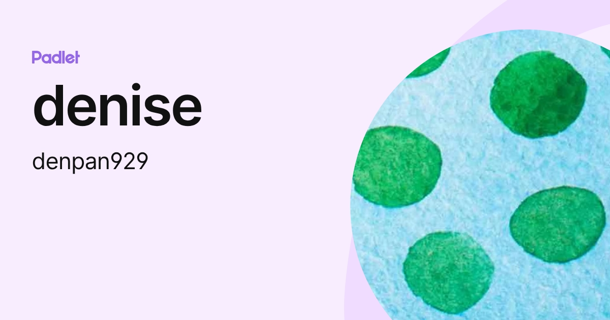 denise (denpan929) profile | Padlet