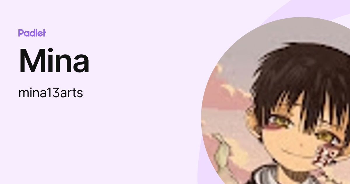 Mina (mina13arts) profile | Padlet