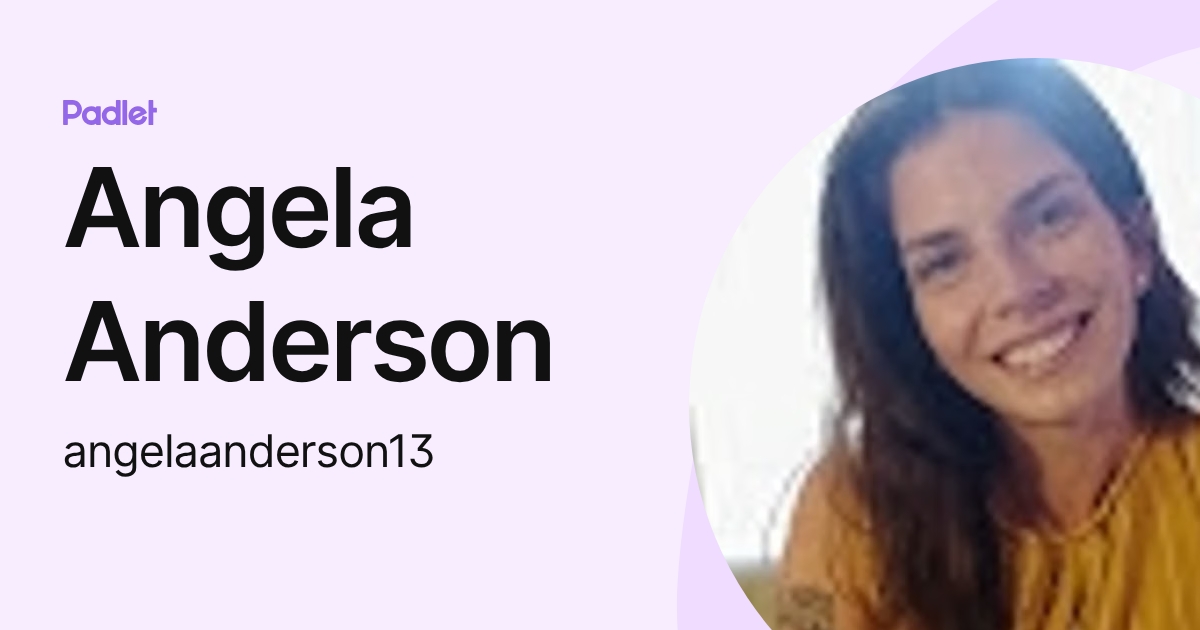 Angela Anderson (angelaanderson13) profile | Padlet