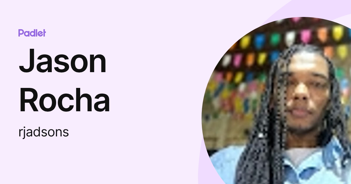 Jason Rocha (rjadsons) profile | Padlet