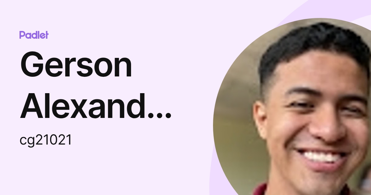 Gerson Alexander Cruz Guevara (cg21021) profile | Padlet