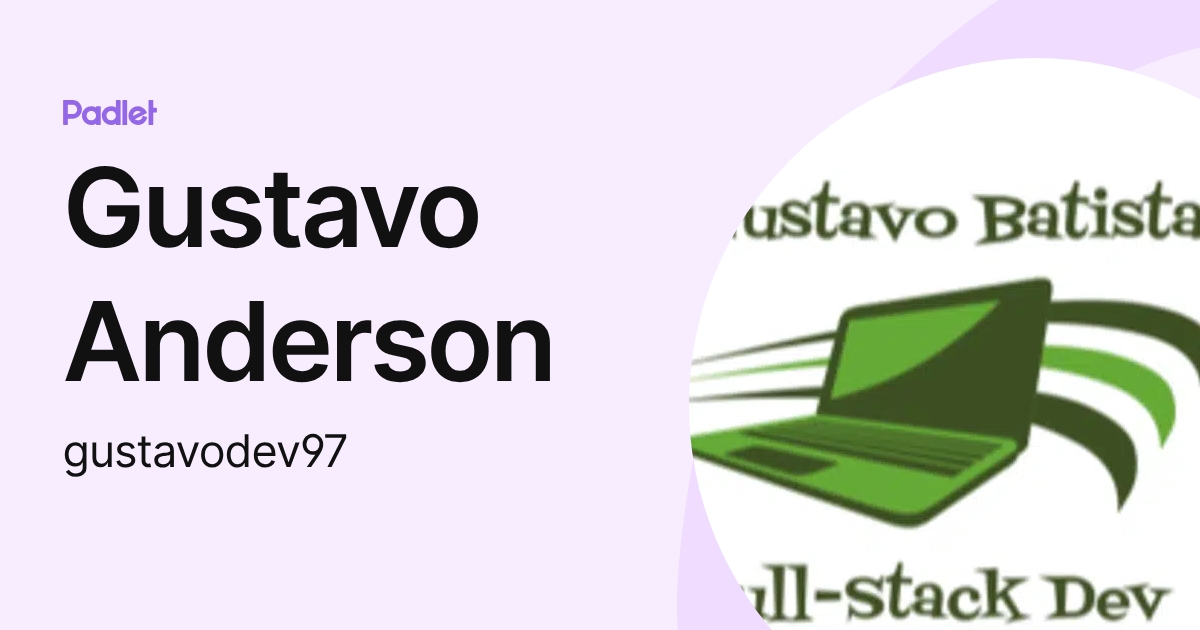 Gustavo Anderson (gustavodev97) profile | Padlet