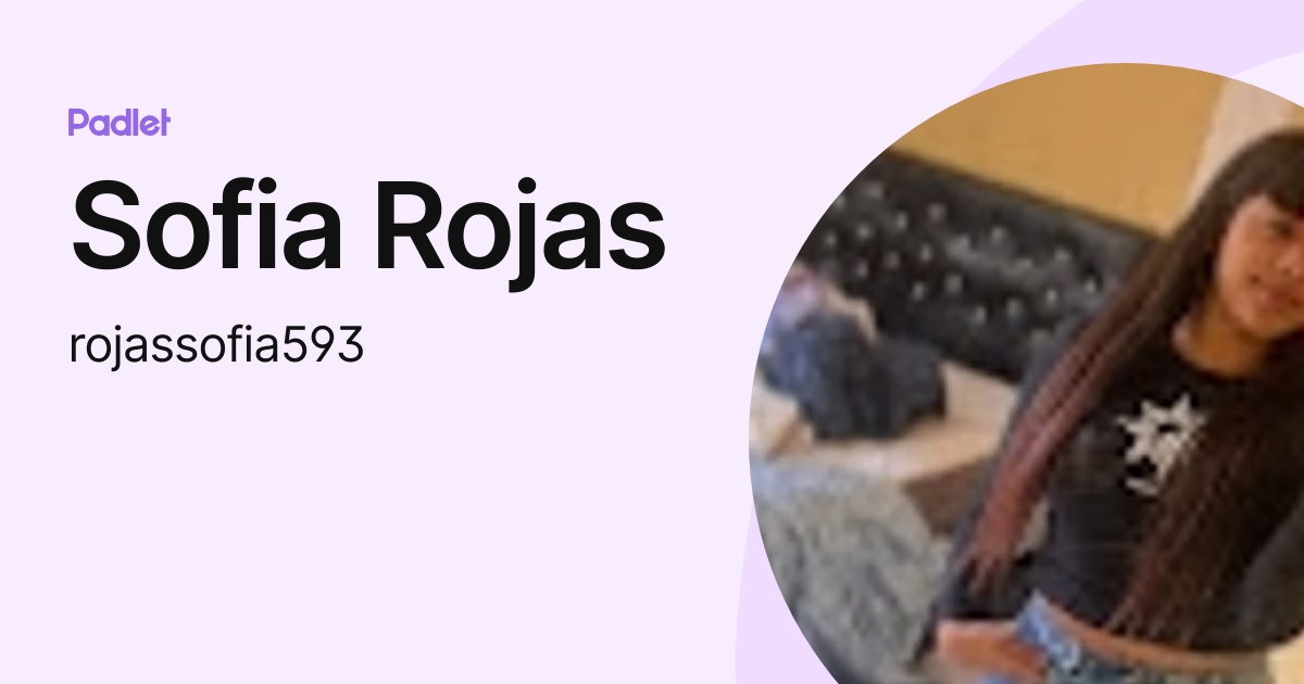 Sofia Rojas (rojassofia593) profile | Padlet