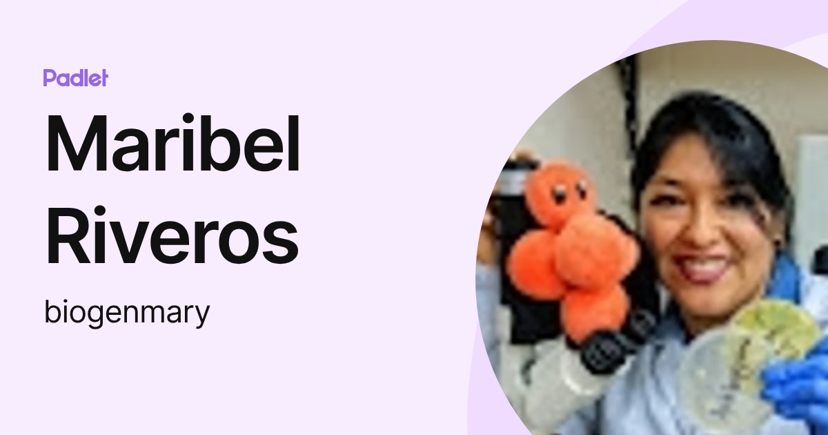 Maribel Riveros (biogenmary) profile | Padlet
