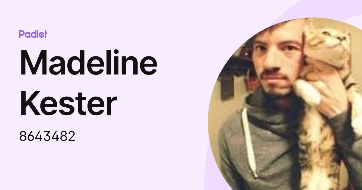 Madeline Kester (8643482) profile | Padlet