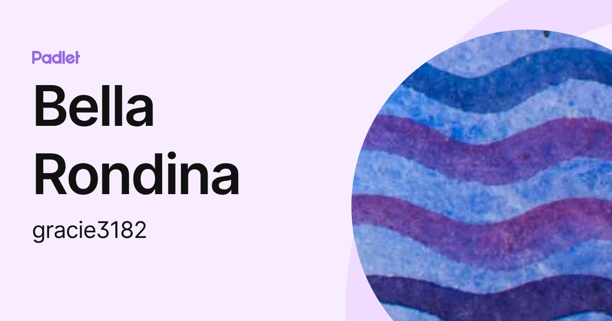 Bella Rondina (gracie3182) profile | Padlet