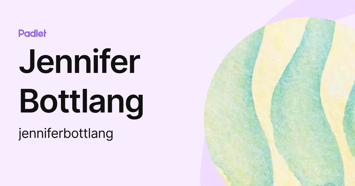 Jennifer Bottlang (jenniferbottlang) profile | Padlet