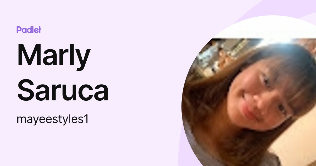Marly Saruca (mayeestyles1) profile | Padlet