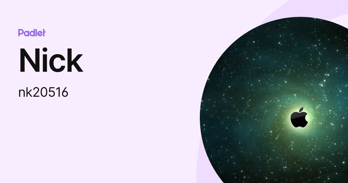 Nick (nk20516) profile | Padlet