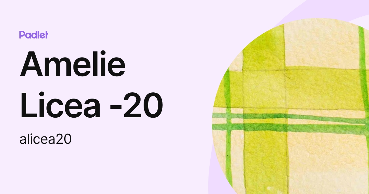 Amelie Licea -20 (alicea20) profile | Padlet