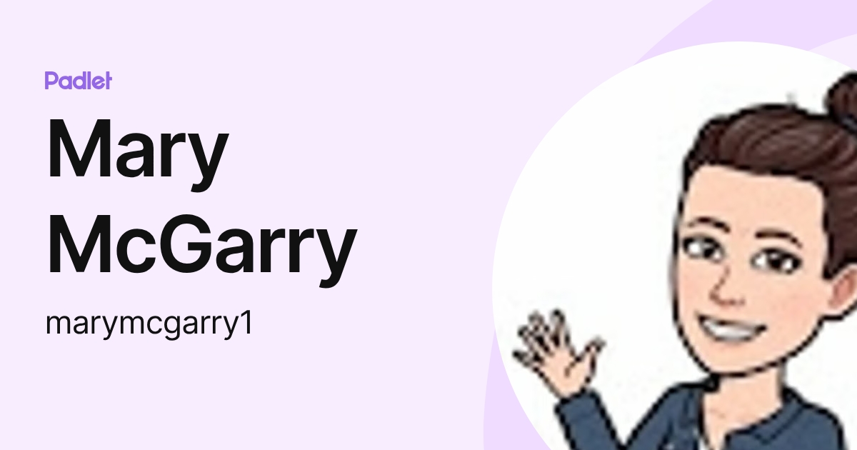 Mary McGarry (marymcgarry1) profile | Padlet
