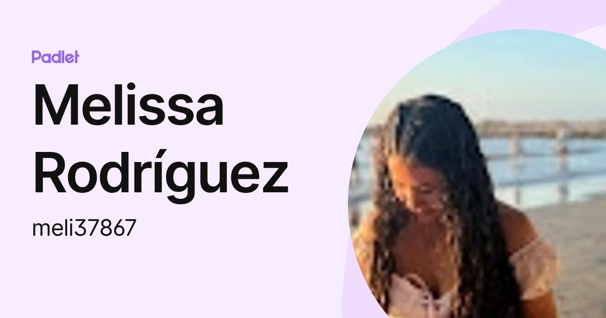 Melissa Rodríguez (meli37867) profile | Padlet