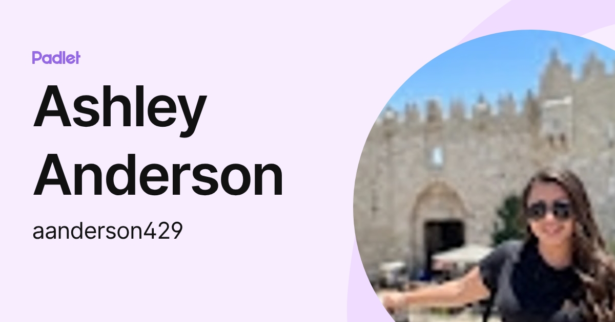 Ashley Anderson (aanderson429) profile | Padlet