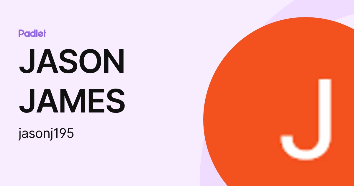 JASON JAMES (jasonj195) profile | Padlet