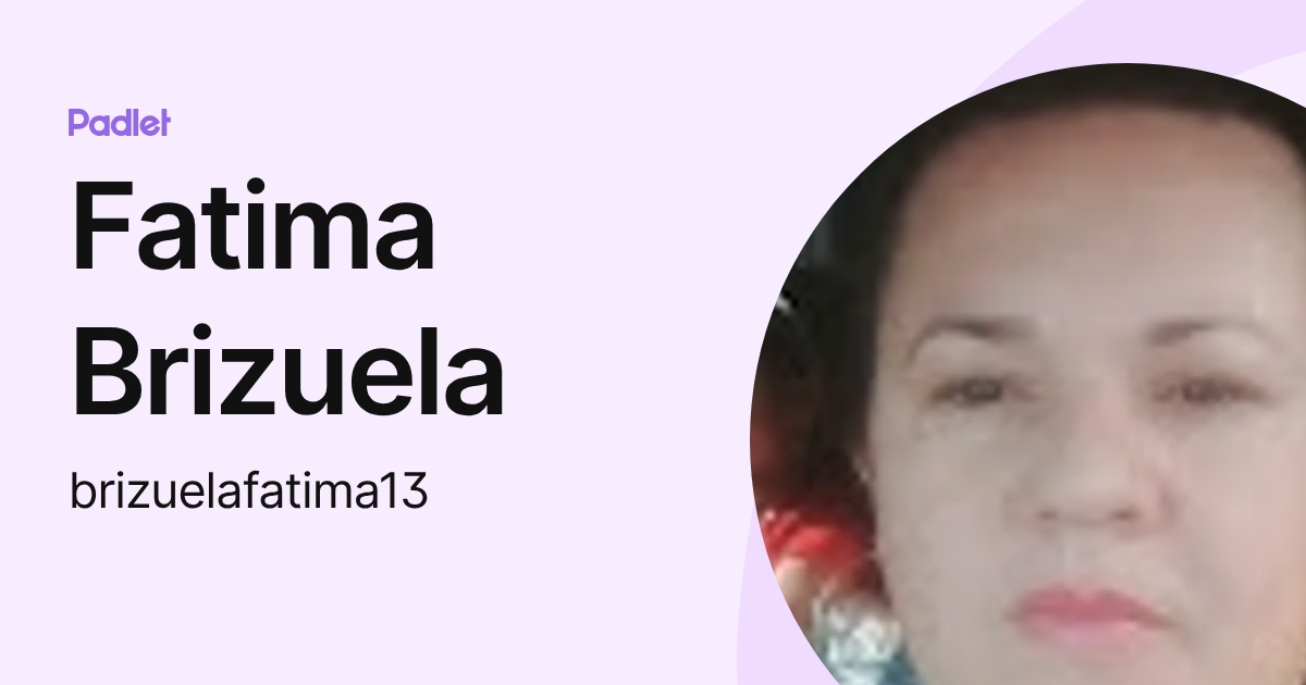 Fatima Brizuela (brizuelafatima13) profile | Padlet