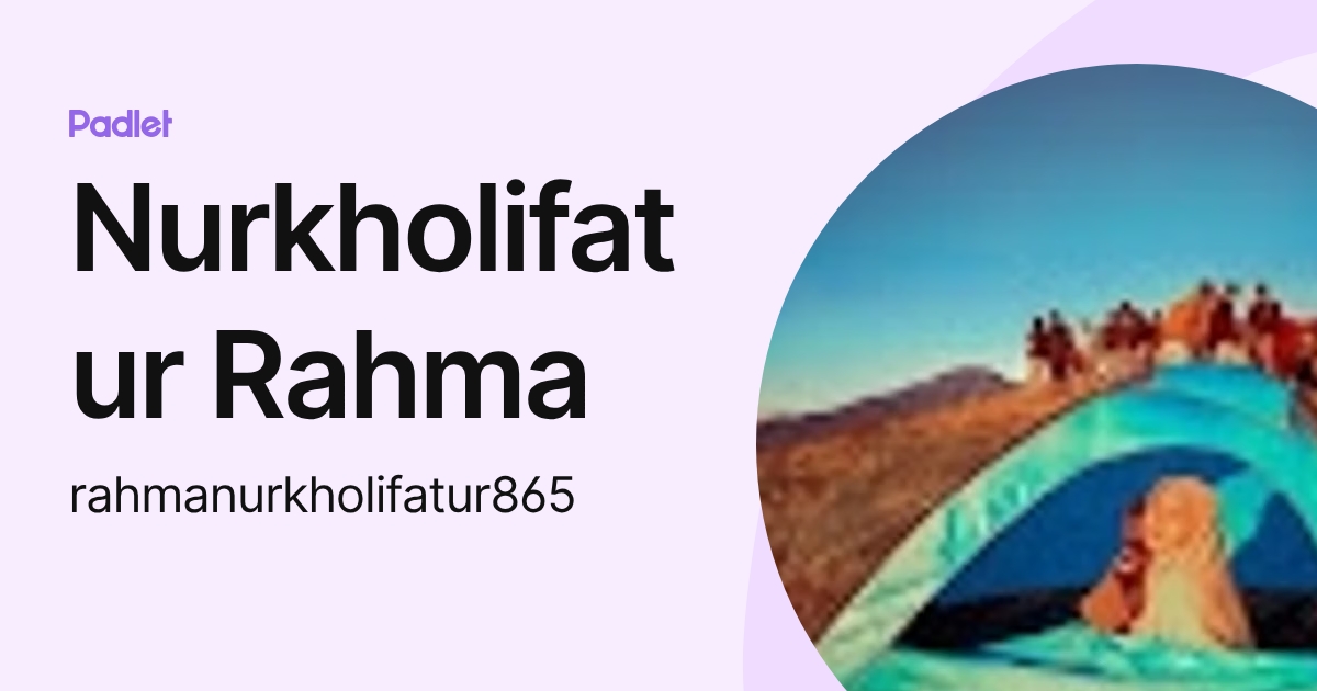 Nurkholifatur Rahma (rahmanurkholifatur865) profile | Padlet