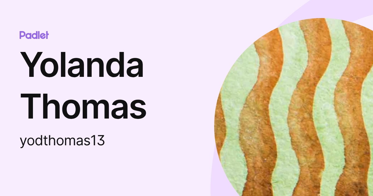 Yolanda Thomas (yodthomas13) profile | Padlet