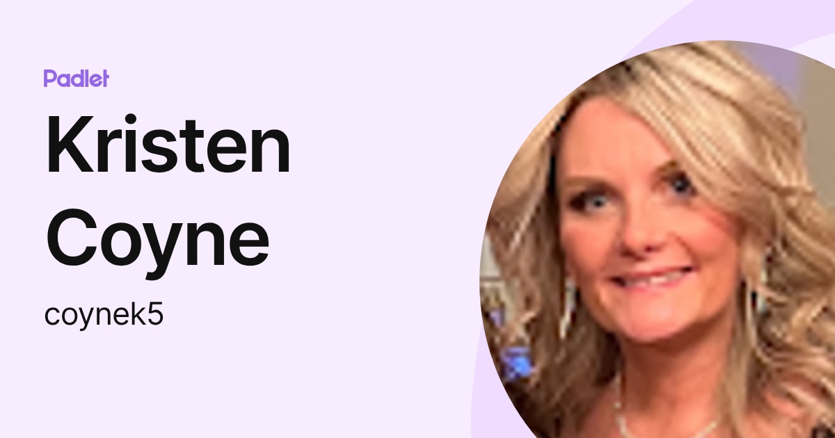Kristen Coyne (coynek5) profile | Padlet
