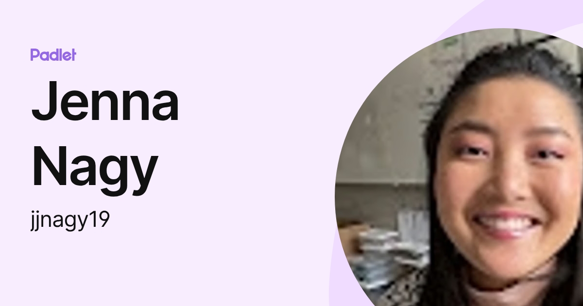 Jenna Nagy (jjnagy19) profile | Padlet