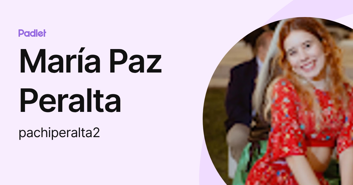 María Paz Peralta (pachiperalta2) profile | Padlet